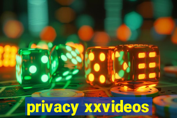 privacy xxvideos